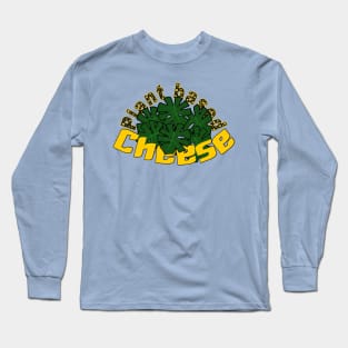 Deliciosa plant based cheese! Long Sleeve T-Shirt